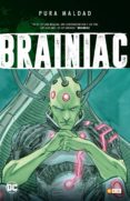 pura maldad: brainiac-9788417176761 pura maldad: brainiac-9788417176761