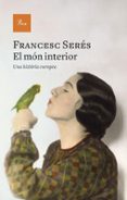 Descargar libros gratis para iphone 5 EL MÓN INTERIOR  (edición en catalán) 9788419657961 de FRANCESC SERÉS  en español