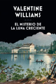 Descargar google books pdf ubuntu EL MISTERIO DE LA LUNA CRECIENTE de VALENTINE WILLIAMS (Literatura española) 9788419744661 MOBI