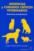 urgencias y cuidados criticos veterinarios. manual de procedimien tos-timothy b. hackett-elisa m. mazzaferro-9788420010861 urgencias y cuidados criticos veterinarios. manual de procedimien tos-timothy b. hackett-elisa m. mazzaferro-9788420010861
