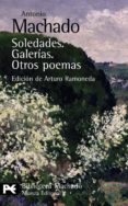 soledades; galerias; otros poemas-antonio machado-9788420660561 soledades; galerias; otros poemas-antonio machado-9788420660561