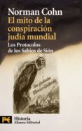 el mito de la conspiracion judia mundial: los protocolos de los s abios de sion-norman cohn-9788420664361 el mito de la conspiracion judia mundial: los protocolos de los s abios de sion-norman cohn-9788420664361
