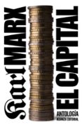 el capital: critica de la economia politica. antologia-karl marx-9788420674261 el capital: critica de la economia politica. antologia-karl marx-9788420674261