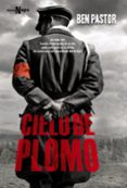 cielo de plomo-ben pastor-9788420683461 cielo de plomo-ben pastor-9788420683461