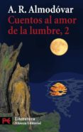 cuentos al amor de la lumbre 2 (edicion conmemorativa 25 años)-a.r. almodovar-9788420698861 cuentos al amor de la lumbre 2 (edicion conmemorativa 25 años)-a.r. almodovar-9788420698861