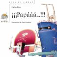 ¡¡¡papaaa...!!!-carles cano-9788420792361 ¡¡¡papaaa...!!!-carles cano-9788420792361