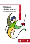 don alvaro o la fuerza del sino-angel de saavedra, duque de rivas-9788421672761 don alvaro o la fuerza del sino-angel de saavedra, duque de rivas-9788421672761