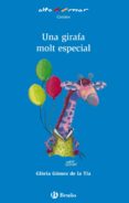 una girafa molt especial-gloria gomez de la tia-9788421698761 una girafa molt especial-gloria gomez de la tia-9788421698761