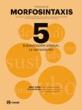 prácticas morfosintaxis 5 subordinación adjetiva. la composición mec-9788421866061 prácticas morfosintaxis 5 subordinación adjetiva. la composición mec-9788421866061