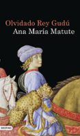 olvidado rey gudu-ana maria matute-9788423343461 olvidado rey gudu-ana maria matute-9788423343461