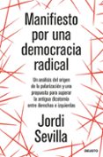 Libro de descargas de libros electrónicos gratis MANIFIESTO POR UNA DEMOCRACIA RADICAL
				EBOOK de JORDI SEVILLA en español 9788423437061 MOBI PDB RTF