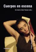 cuerpos en escena-sol garre-itziar pascual-9788424511661 cuerpos en escena-sol garre-itziar pascual-9788424511661
