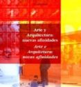 arte y arquitectura: nuevas afinidades= arte e arquitectura: nova s afinidades-julia schulz-dornburg-9788425219061 arte y arquitectura: nuevas afinidades= arte e arquitectura: nova s afinidades-julia schulz-dornburg-9788425219061