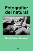 fotografiar del natural (2ª ed.)-henri cartier-bresson-9788425230561 fotografiar del natural (2ª ed.)-henri cartier-bresson-9788425230561