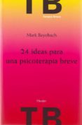 24 ideas para una psicoterapia breve-mark beyebach-9788425424861 24 ideas para una psicoterapia breve-mark beyebach-9788425424861