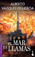 el mar en llamas-alberto vazquez-figueroa-9788427020061 el mar en llamas-alberto vazquez-figueroa-9788427020061