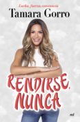 rendirse, nunca-tamara gorro-9788427045361 rendirse, nunca-tamara gorro-9788427045361