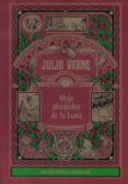 viaje alrededor de la luna-julio verne-9788427203761 viaje alrededor de la luna-julio verne-9788427203761