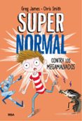 supernormal contra los megamalvados-greg james-chris smith-9788427212961 supernormal contra los megamalvados-greg james-chris smith-9788427212961