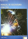 manual de soldadura gtaw (tig)-larry jeffus-9788428329361 manual de soldadura gtaw (tig)-larry jeffus-9788428329361