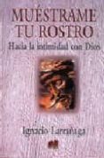 muestrame tu rostro-ignacio larrañaga-9788428507561 muestrame tu rostro-ignacio larrañaga-9788428507561