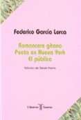romancero gitano ; poeta en nueva york ; el publico-federico garcia lorca-9788430602261 romancero gitano ; poeta en nueva york ; el publico-federico garcia lorca-9788430602261
