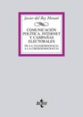 comunicacion politica, internet y campañas electorales: de la tel edemocracia ala ciberdemocracia-javier del rey morato-9788430945061 comunicacion politica, internet y campañas electorales: de la tel edemocracia ala ciberdemocracia-javier del rey morato-9788430945061