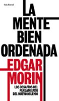 la mente bien ordenada-edgar morin-9788432209161 la mente bien ordenada-edgar morin-9788432209161