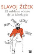 el sublime objeto de la ideologia-slavoj zizek-9788432314261 el sublime objeto de la ideologia-slavoj zizek-9788432314261