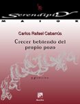 crecer bebiendo del propio pozo: taller de crecimiento personal-carlos rafael cabarrus-9788433013361 crecer bebiendo del propio pozo: taller de crecimiento personal-carlos rafael cabarrus-9788433013361