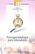 psicogerontologia para educadores-enrique fernandez lopiz-9788433829061 psicogerontologia para educadores-enrique fernandez lopiz-9788433829061