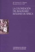 la colonizacion del imaginario. imagenes de africa-mª dolores f. figares-9788433830661 la colonizacion del imaginario. imagenes de africa-mª dolores f. figares-9788433830661