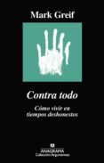 contra todo (ebook)-mark greif-9788433938961 contra todo (ebook)-mark greif-9788433938961