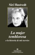 la mujer temblorosa o la historia de mis nervios-siri hustvedt-9788433963161 la mujer temblorosa o la historia de mis nervios-siri hustvedt-9788433963161