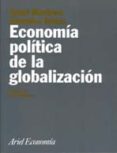 economia y politica de la globalizacion-angel martinez-9788434421561 economia y politica de la globalizacion-angel martinez-9788434421561