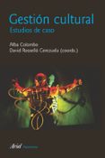 gestion cultural: estudios de caso-alba colombo-9788434422261 gestion cultural: estudios de caso-alba colombo-9788434422261