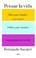 pensar la vida-fernando savater-9788434423961 pensar la vida-fernando savater-9788434423961