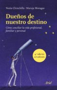 dueños de nuestro destino-maria nuria chinchilla albiol-9788434427761 dueños de nuestro destino-maria nuria chinchilla albiol-9788434427761