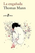 la engañada-thomas mann-9788435021661 la engañada-thomas mann-9788435021661