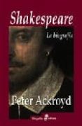 shakespeare: la biografia-peter ackroyd-9788435026161 shakespeare: la biografia-peter ackroyd-9788435026161
