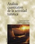analisis cuantitativo de la actividad turistica-joaquin alegre martin-magdalena cladera munar-catalina n. juaneda sampol-9788436817461 analisis cuantitativo de la actividad turistica-joaquin alegre martin-magdalena cladera munar-catalina n. juaneda sampol-9788436817461