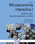 microeconomia interactiva i: equilibrio parcial. teoria de la produccion y la oferta-javier puertolas-loreto llorente-9788436838961 microeconomia interactiva i: equilibrio parcial. teoria de la produccion y la oferta-javier puertolas-loreto llorente-9788436838961