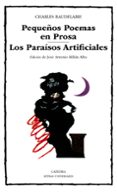 pequeños poemas en prosa: los paraisos artificiales-charles baudelaire-9788437606361 pequeños poemas en prosa: los paraisos artificiales-charles baudelaire-9788437606361