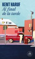 al final de la tarde-kent haruf-9788439734161 al final de la tarde-kent haruf-9788439734161