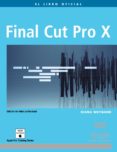 final cut pro x (medios digitales y creatividad) (incluye dvd)-9788441531161 final cut pro x (medios digitales y creatividad) (incluye dvd)-9788441531161
