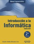 introduccion a la informatica (ed. 2013) (manual imprescindible)-claudia valdes-miranda-9788441532861 introduccion a la informatica (ed. 2013) (manual imprescindible)-claudia valdes-miranda-9788441532861