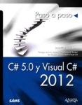 c# 5.0 y visual c# 2012 (paso a paso)-scott j. dorman-9788441533561 c# 5.0 y visual c# 2012 (paso a paso)-scott j. dorman-9788441533561
