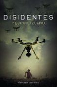 Descargar texto a ebook DISIDENTES de PEDRO LIZCANO 9788445017661 PDB DJVU FB2