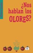 ¿nos hablan los olores?-pierre laszlo-9788446021261 ¿nos hablan los olores?-pierre laszlo-9788446021261