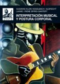 interpretacion musical y postura corporal-susanne klein vogelbach-albrecht lahme-irene spirgi gantert-9788446027461 interpretacion musical y postura corporal-susanne klein vogelbach-albrecht lahme-irene spirgi gantert-9788446027461